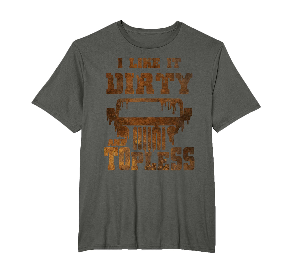 I Like It Dirty And Topless T-Shirt - Aesthetic Graphic for Adults - T-Shirt, Sweatshirt, Hoodie