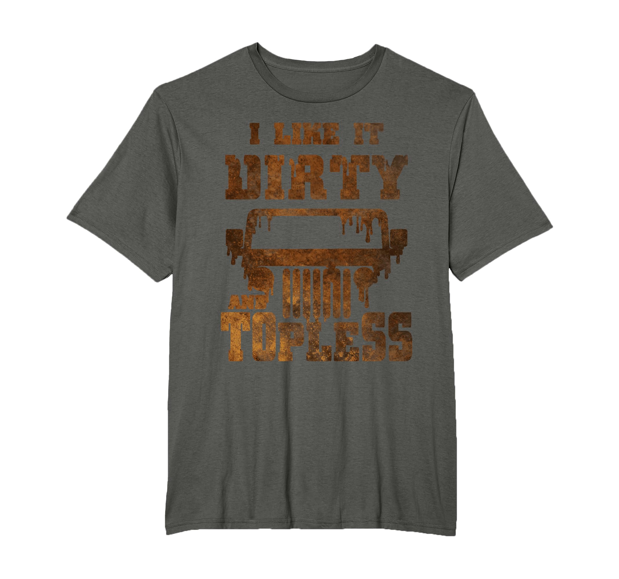I Like It Dirty And Topless T-Shirt - Aesthetic Graphic for Adults - T-Shirt, Sweatshirt, Hoodie
