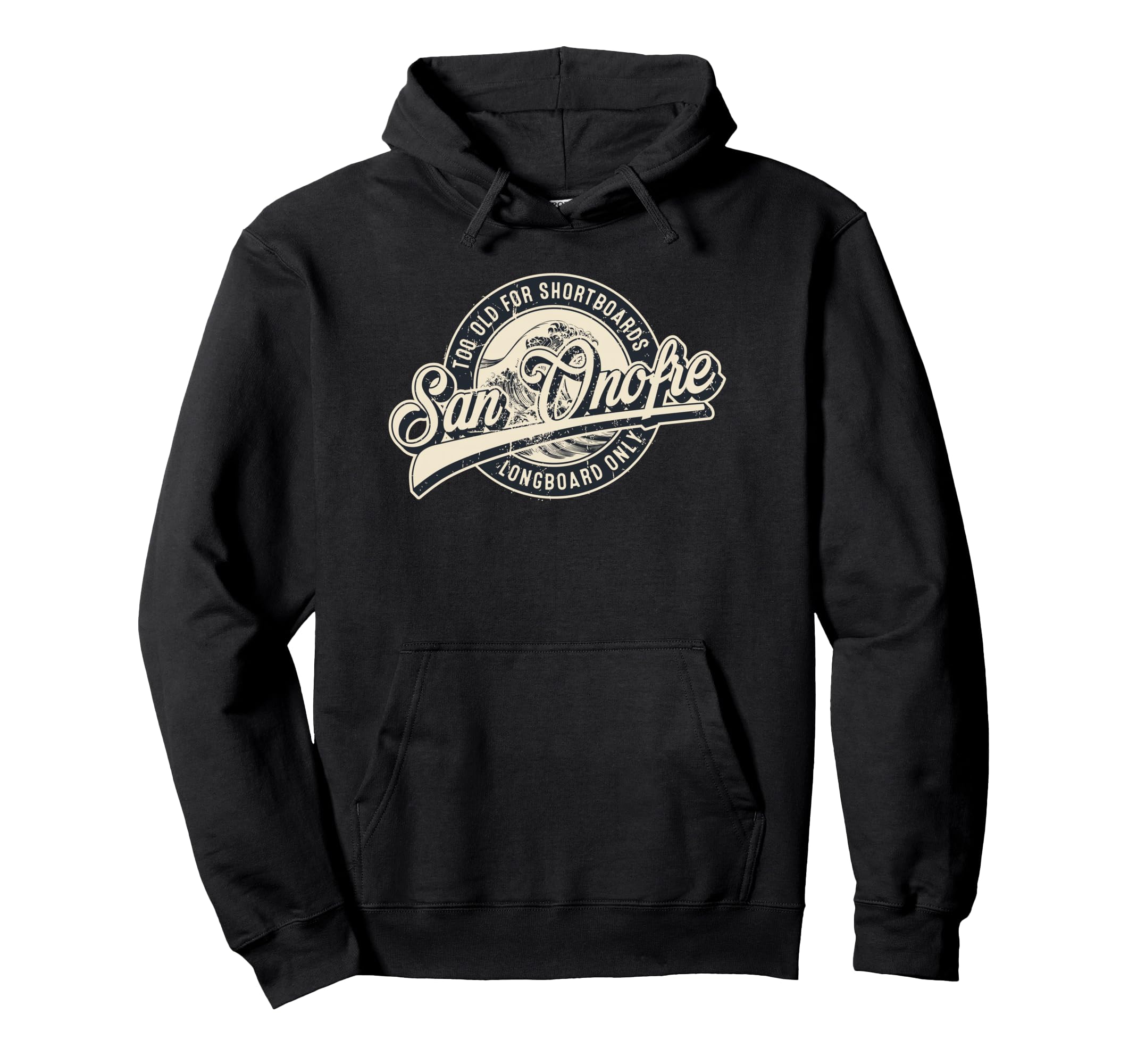 San Onofre Longboard Only Wave Surfing Hoodie - Unique Graphic Unisex - T-Shirt, Sweatshirt, Hoodie