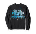 Funny Overthinker Are You Sweatshirt - Aesthetic Graphic Unisex - T-Shirt, Sweatshirt, Hoodie