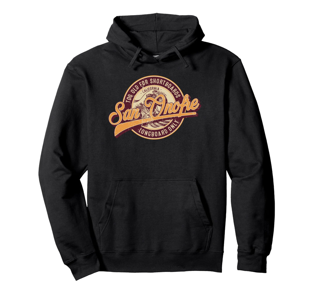 San Onofre Longboard Only Wave Surfing Hoodie - Graphic Print Unisex - T-Shirt, Sweatshirt, Hoodie