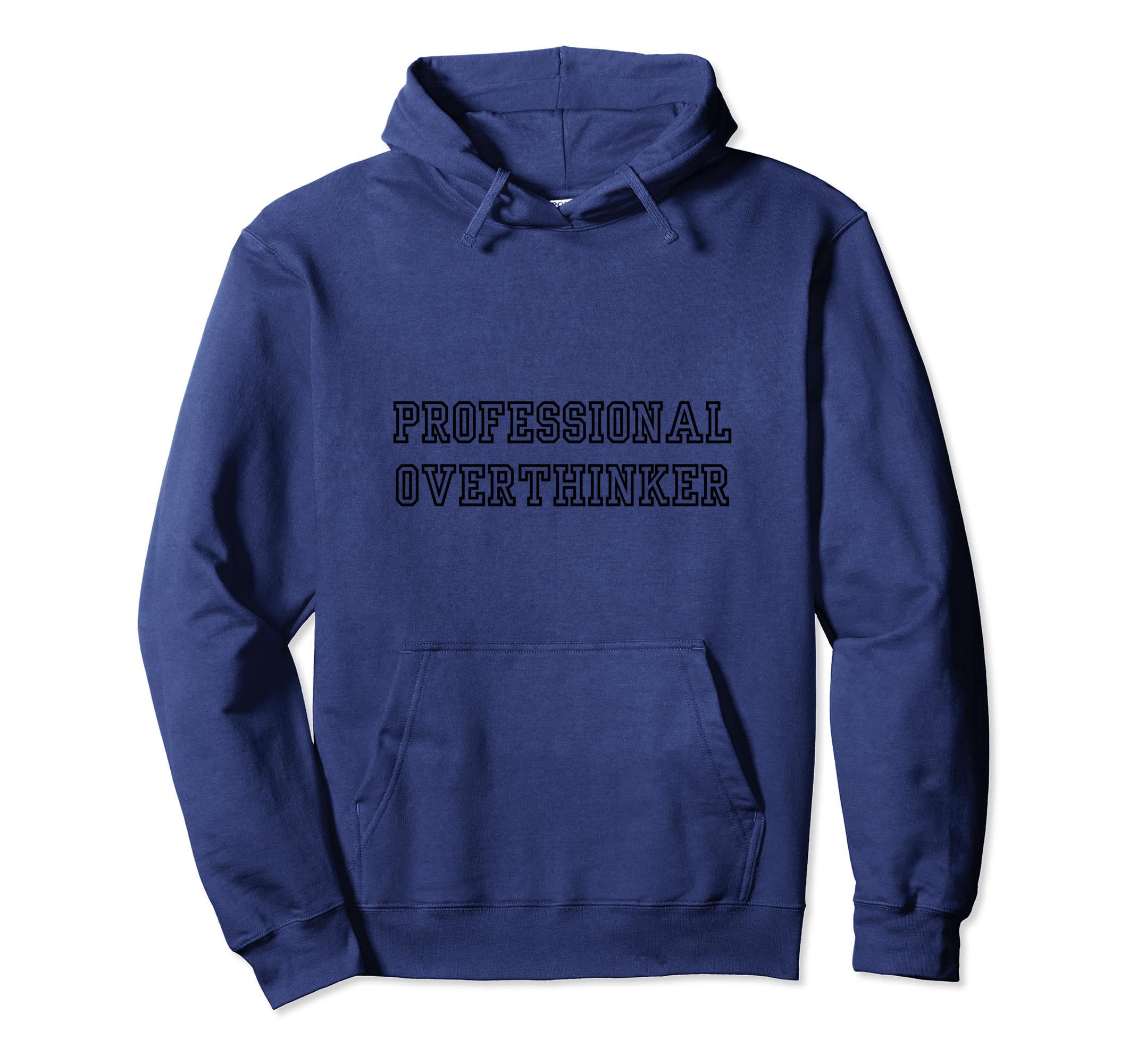 Professional Overthinker Hoodie - Graphic Print for Adults - T-Shirt, Sweatshirt, Hoodie