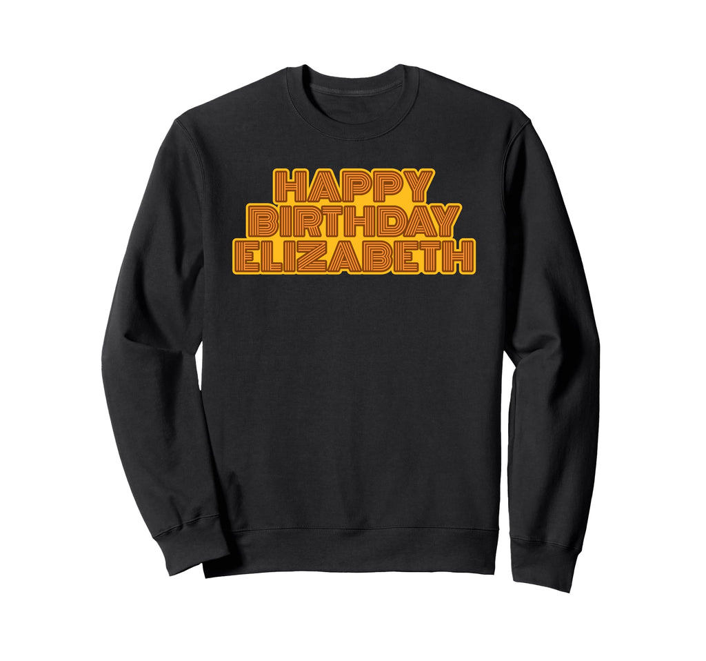 Happy Birthday Elizabeth Sweatshirt - Casual Everyday Wear for Adults - T-Shirt, Sweatshirt, Hoodie