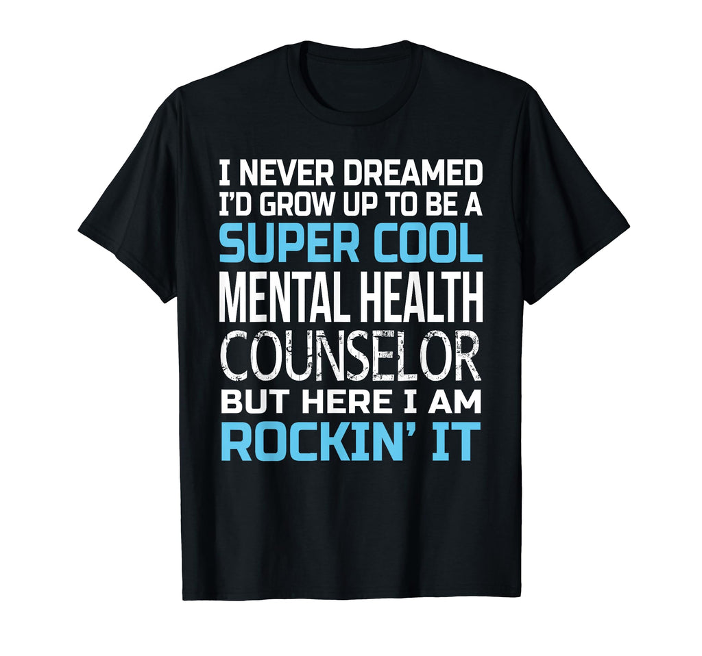 Mental Health Counselor Funny Gift T-Shirt - Custom Art Print Men Women - T-Shirt, Sweatshirt, Hoodie