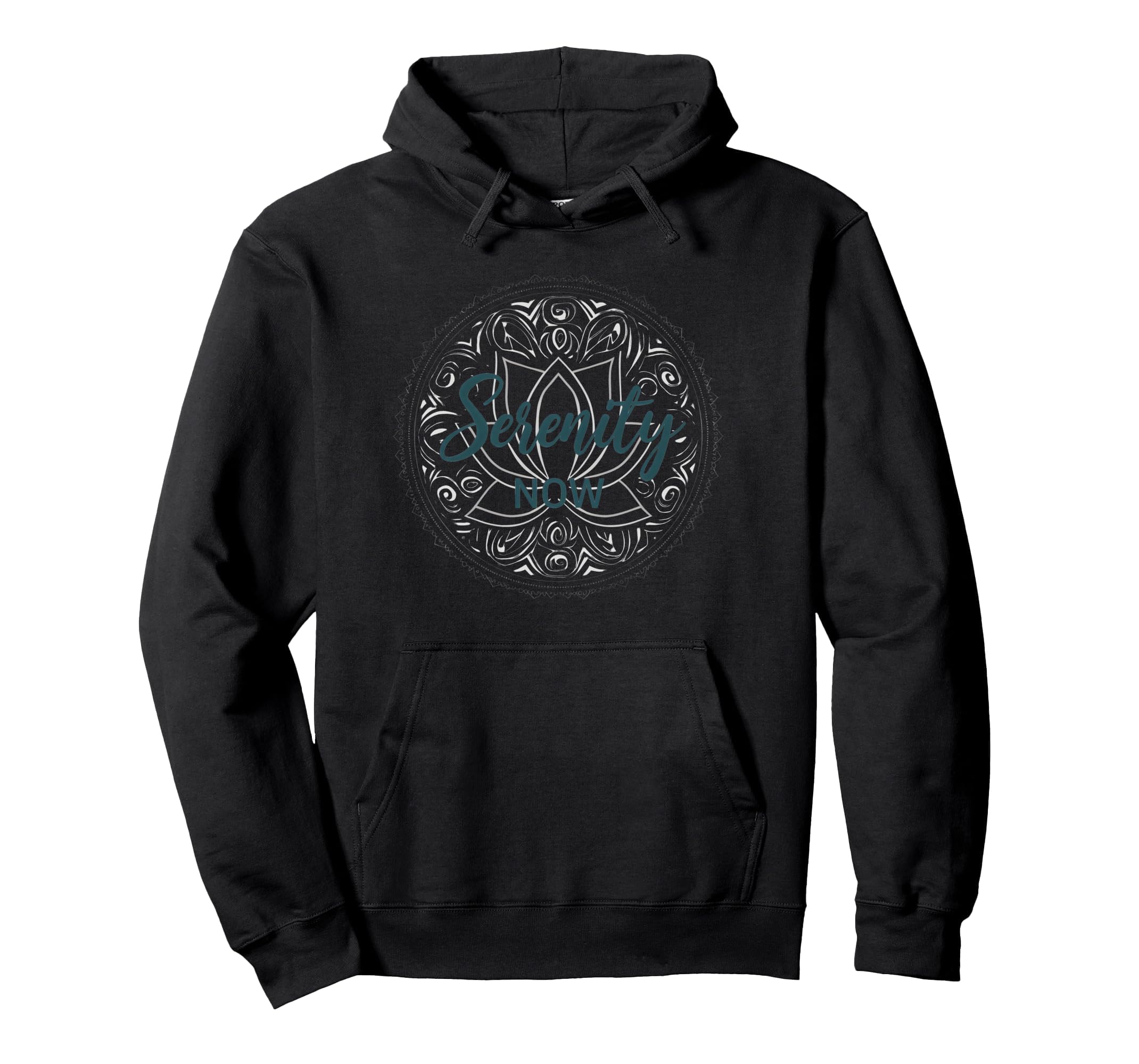 Serenity Now Zen Lotus Mandala Hoodie - Novelty Apparel Men Women - T-Shirt, Sweatshirt, Hoodie