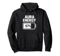 Aura Energy 67 Percent Battery Icon Hoodie - Trendy Graphic Men Women - T-Shirt, Sweatshirt, Hoodie