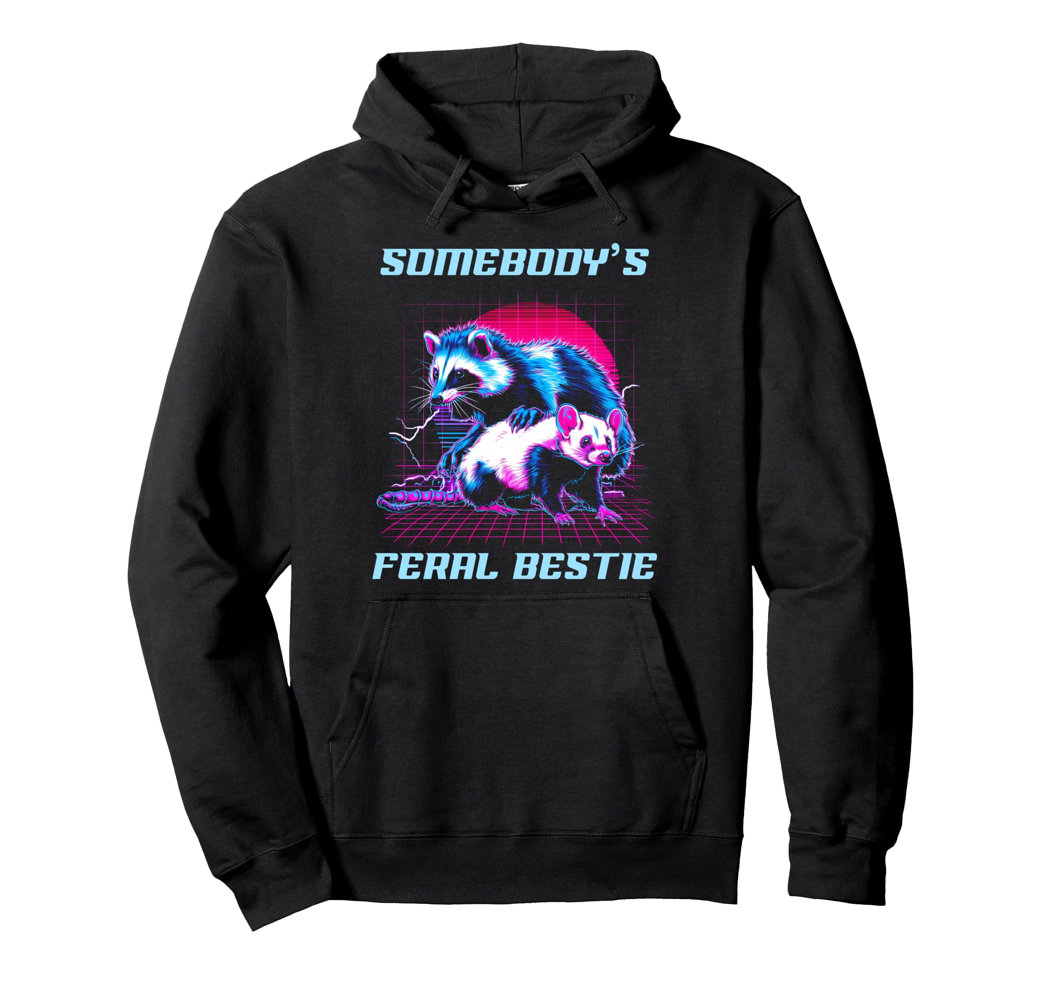 80S Synthwave Somenbodys Feral Bestie Hoodie - Casual Everyday Wear Unisex - T-Shirt, Sweatshirt, Hoodie