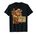 Hold Partner Im Overstimulated Cowboy T-Shirt - Graphic Print Unisex - T-Shirt, Sweatshirt, Hoodie