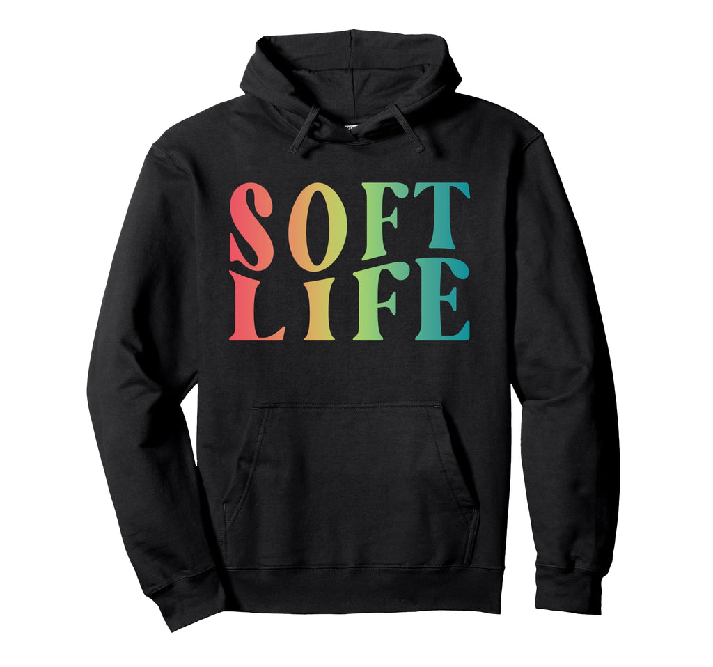 Soft Life Dont Stress Free Softlife Hoodie - Streetwear Style Men Women - T-Shirt, Sweatshirt, Hoodie