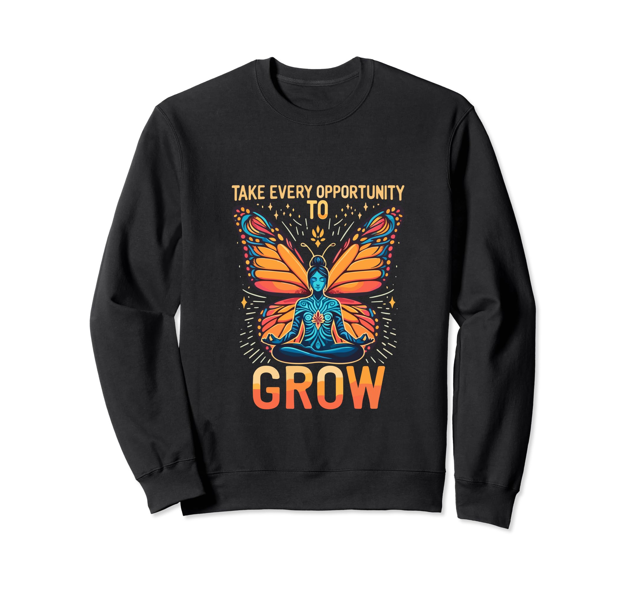 Take Every Opportunity To Grow Sweatshirt - Custom Art Print for Adults - T-Shirt, Sweatshirt, Hoodie