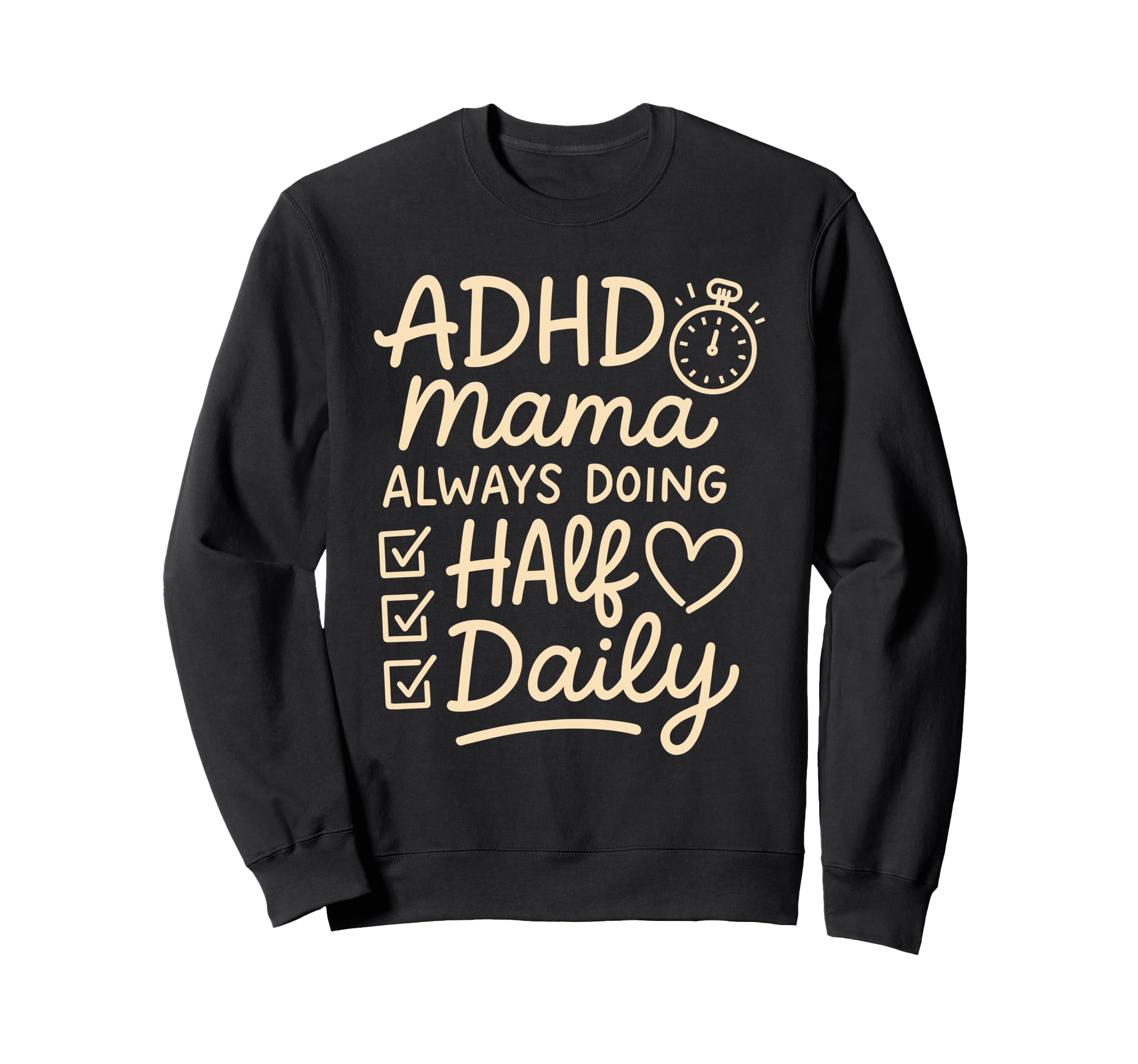Adhd Mom Life Chaos Organizer Sweatshirt - Custom Art Print Men Women - T-Shirt, Sweatshirt, Hoodie