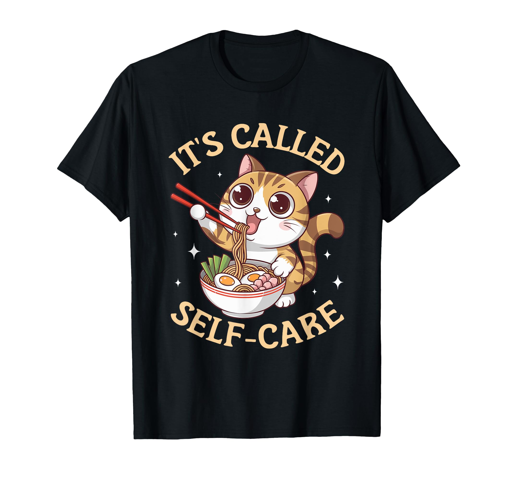 Anime Kawaii Cat Ramen Its Called Self T-Shirt - Novelty Apparel Unisex - T-Shirt, Sweatshirt, Hoodie