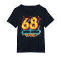 68 Never Looked So Good Birthday T-Shirt - Aesthetic Graphic for Adults - T-Shirt, Sweatshirt, Hoodie