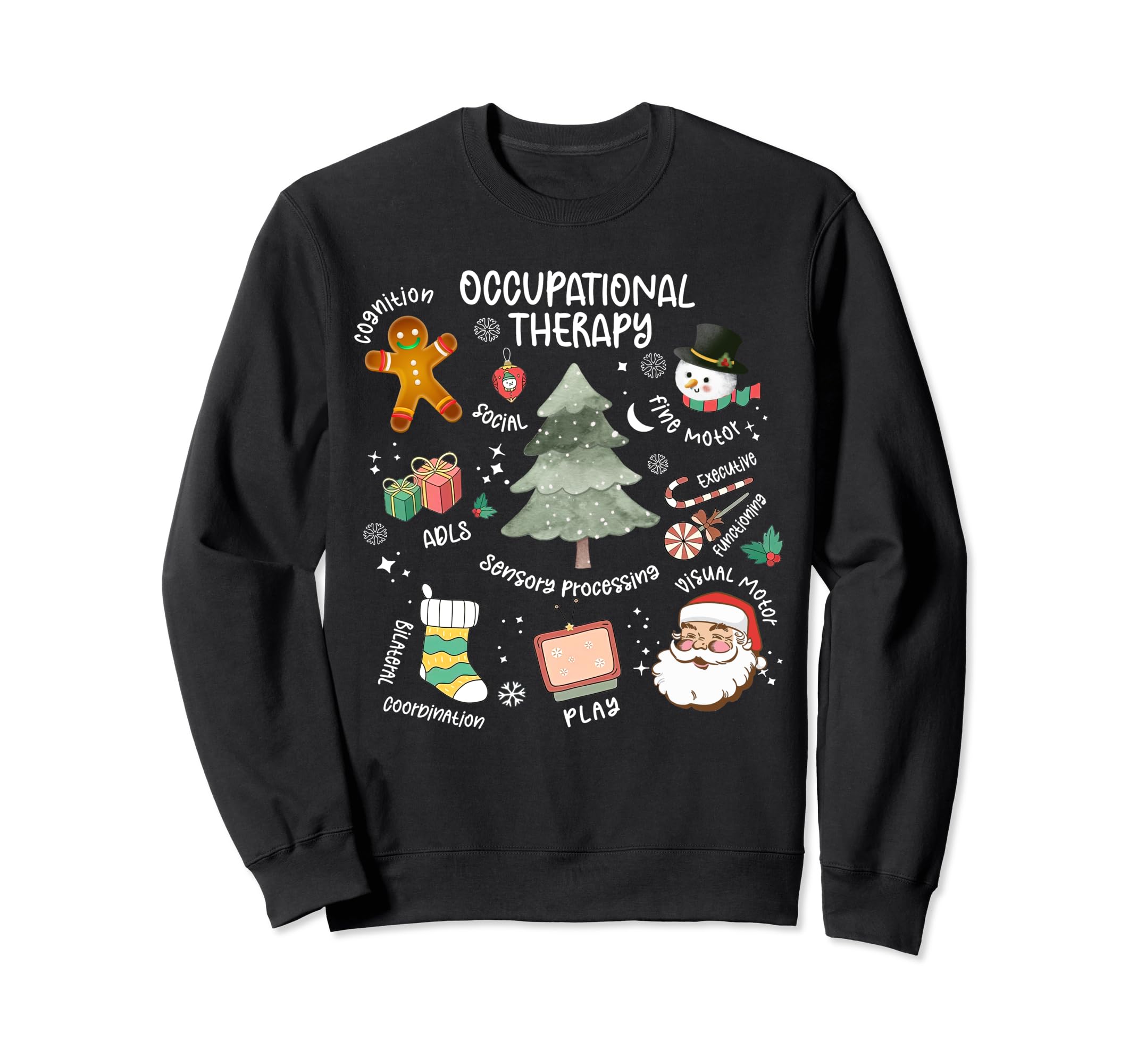 Occupational Therapy Ot Mental Sweatshirt - Fun Novelty Design Men Women - T-Shirt, Sweatshirt, Hoodie