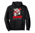 Speed Is What I Need Motorcycle Sports Hoodie - Graphic Print for Adults - T-Shirt, Sweatshirt, Hoodie
