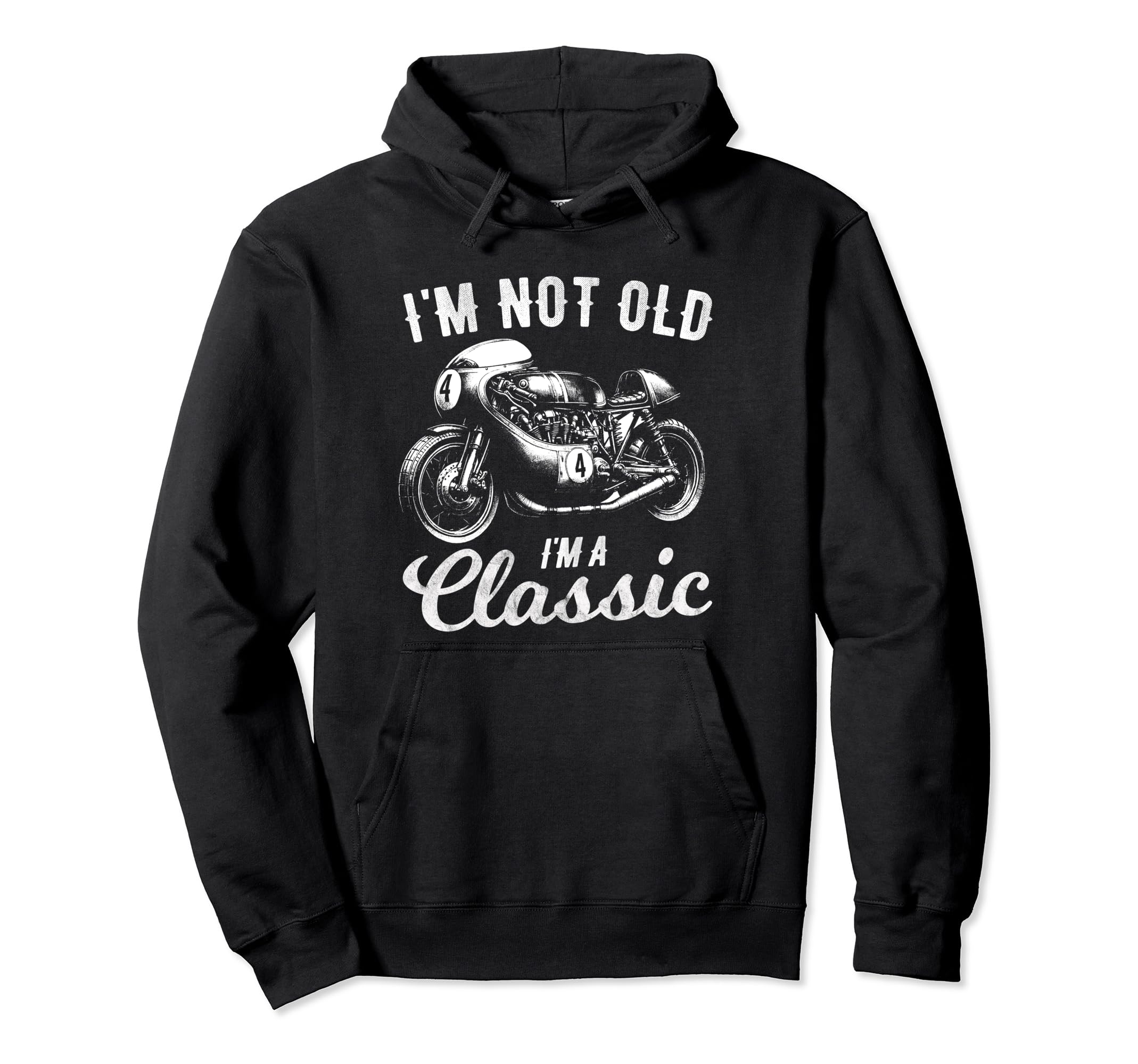 Im Not Old Im Motorbike Birthday Hoodie - Unique Graphic Men Women - T-Shirt, Sweatshirt, Hoodie