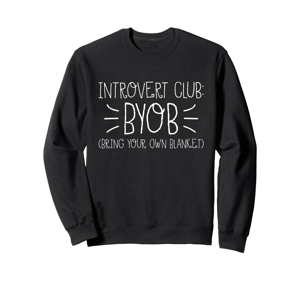 Byob Bring Your Own Blanket Sweatshirt - Casual Everyday Wear for Adults - T-Shirt, Sweatshirt, Hoodie