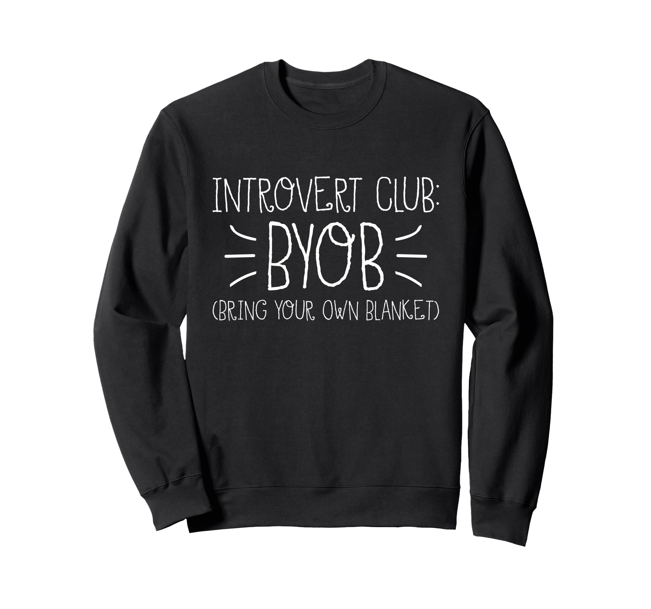 Byob Bring Your Own Blanket Sweatshirt - Casual Everyday Wear for Adults - T-Shirt, Sweatshirt, Hoodie