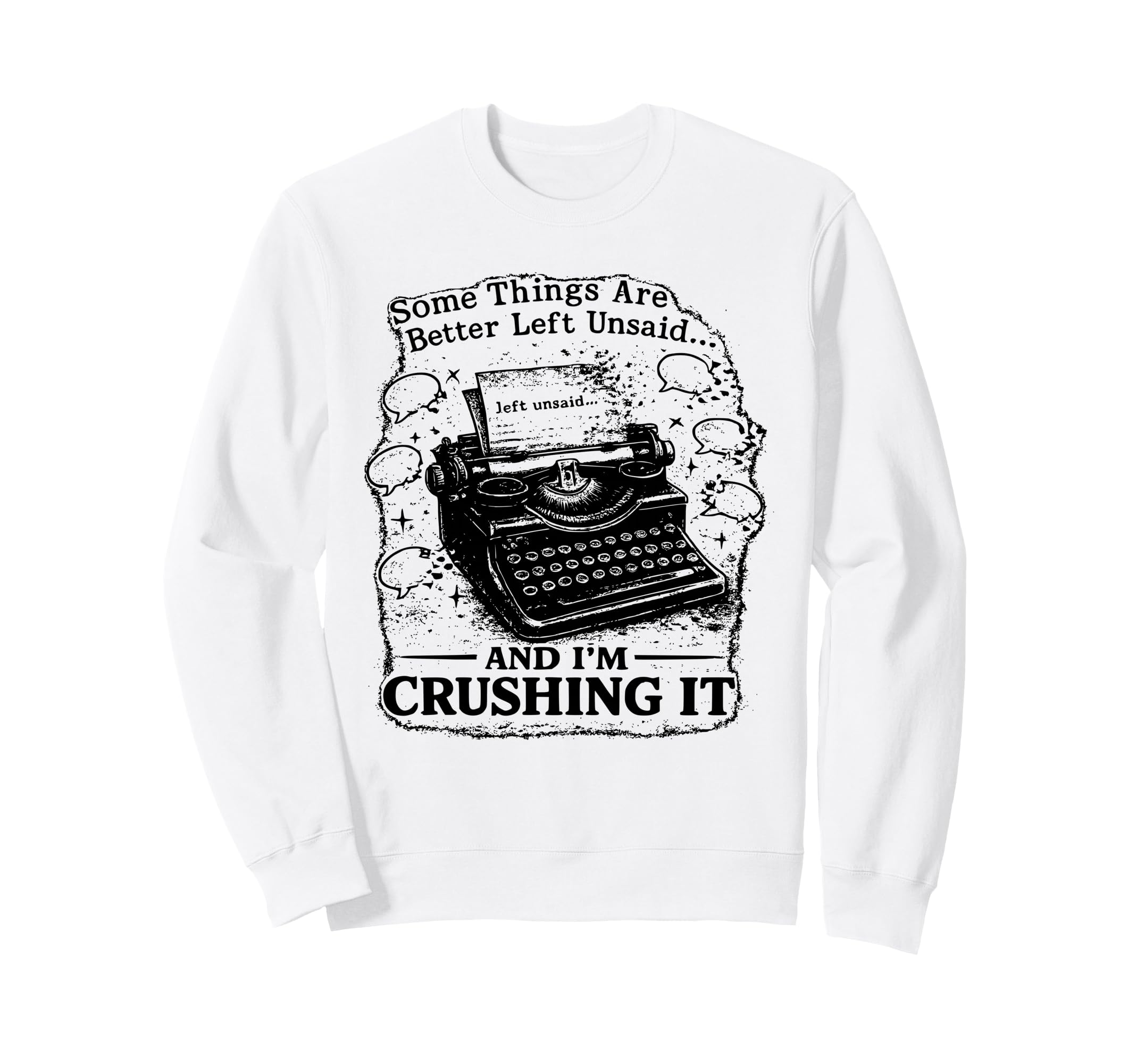 Some Things Better Left Unsaid Sweatshirt - Minimalist Print Unisex - T-Shirt, Sweatshirt, Hoodie