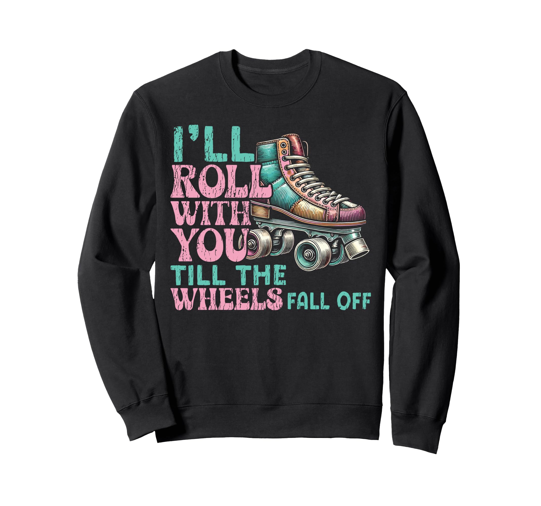 Roller Skating Skate 1970S Ill Roll Sweatshirt - Trendy Graphic Men Women - T-Shirt, Sweatshirt, Hoodie