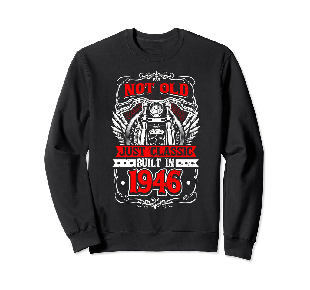 Motorcycle Biker Birthday Built 1946 Sweatshirt - Custom Art Print Unisex - T-Shirt, Sweatshirt, Hoodie