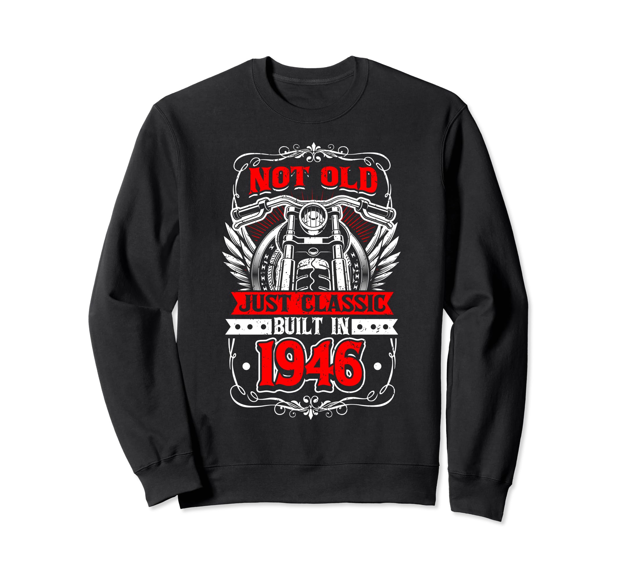 Motorcycle Biker Birthday Built 1946 Sweatshirt - Custom Art Print Unisex - T-Shirt, Sweatshirt, Hoodie