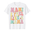 I Feel Like Mama Groovy Mom Mothers Day T-Shirt - Trendy Graphic for Adults - T-Shirt, Sweatshirt, Hoodie