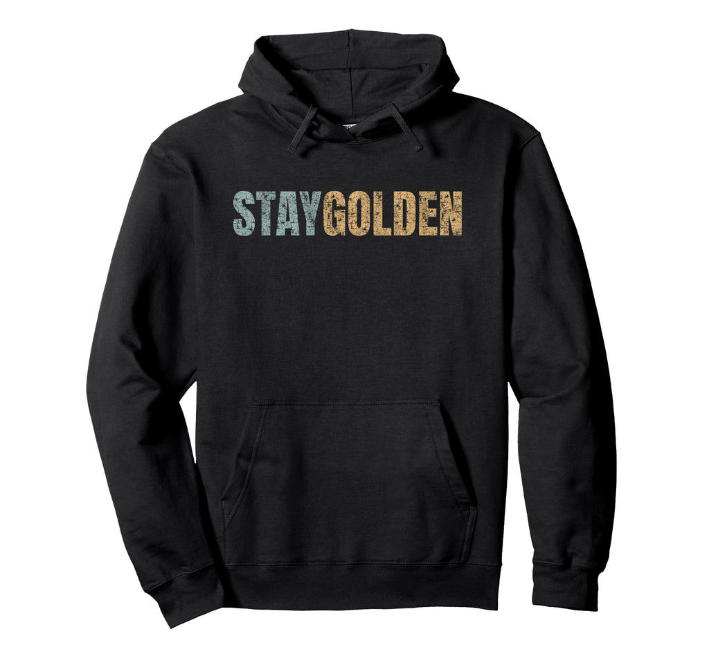 Stay Golden Distressed Typography Hoodie - Trendy Graphic for Adults - T-Shirt, Sweatshirt, Hoodie