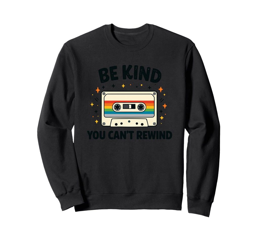 Cassette Be Kind Motivational Sweatshirt - Casual Everyday Wear for Adults - T-Shirt, Sweatshirt, Hoodie