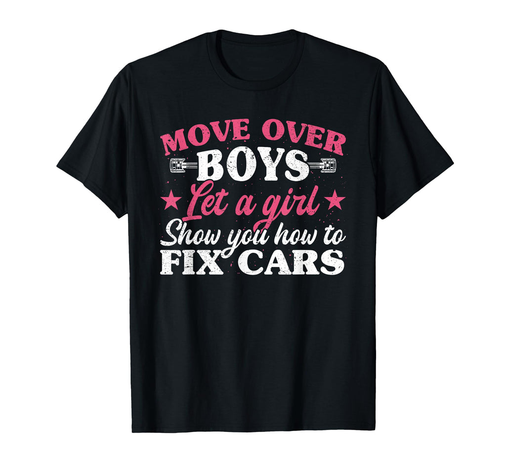 Move Over Let Show You How To Fix Cars T-Shirt - Graphic Print Men Women - T-Shirt, Sweatshirt, Hoodie