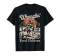 Wranglin Feral Children Cowboy Raccoon T-Shirt - Unique Graphic Men Women - T-Shirt, Sweatshirt, Hoodie