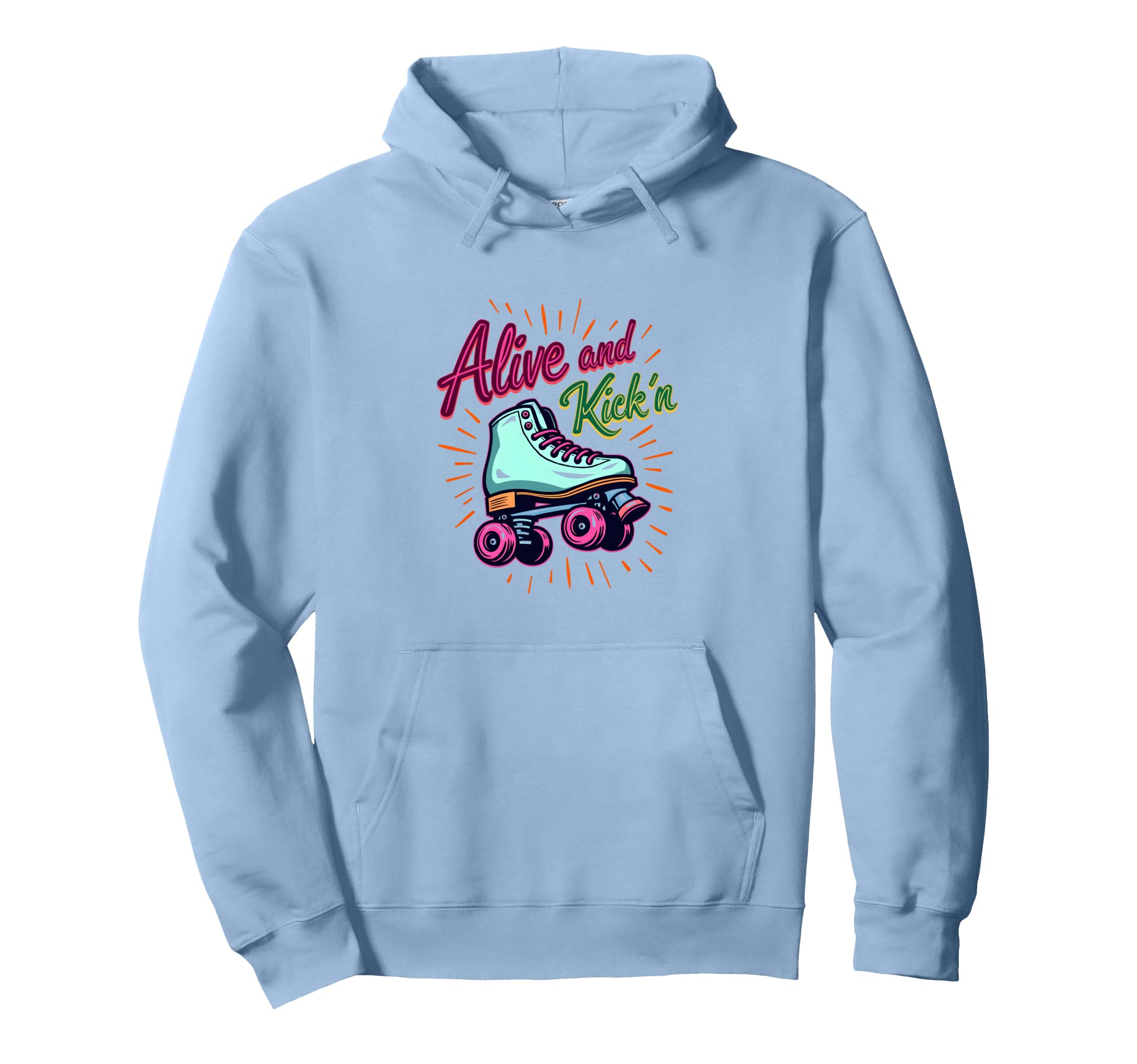 Alive And Kickin Roller Skates Roller Hoodie - Custom Art Print Unisex - T-Shirt, Sweatshirt, Hoodie