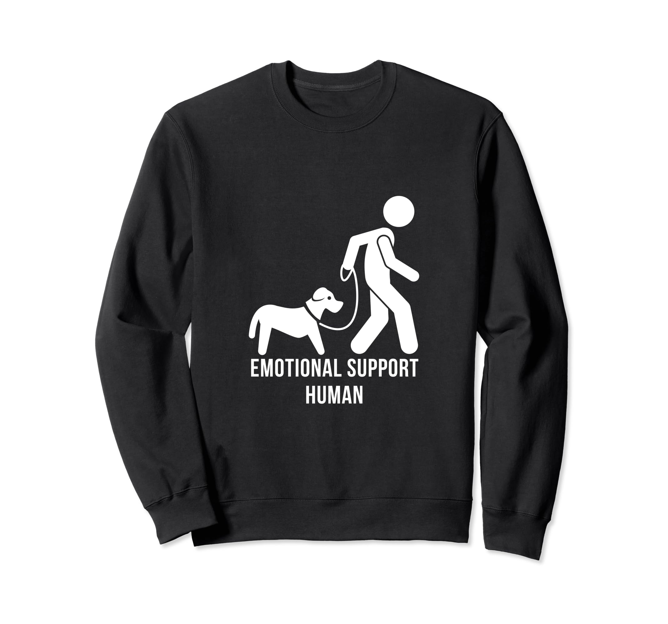 Emotional Support Human Sweatshirt - Casual Everyday Wear Men Women - T-Shirt, Sweatshirt, Hoodie