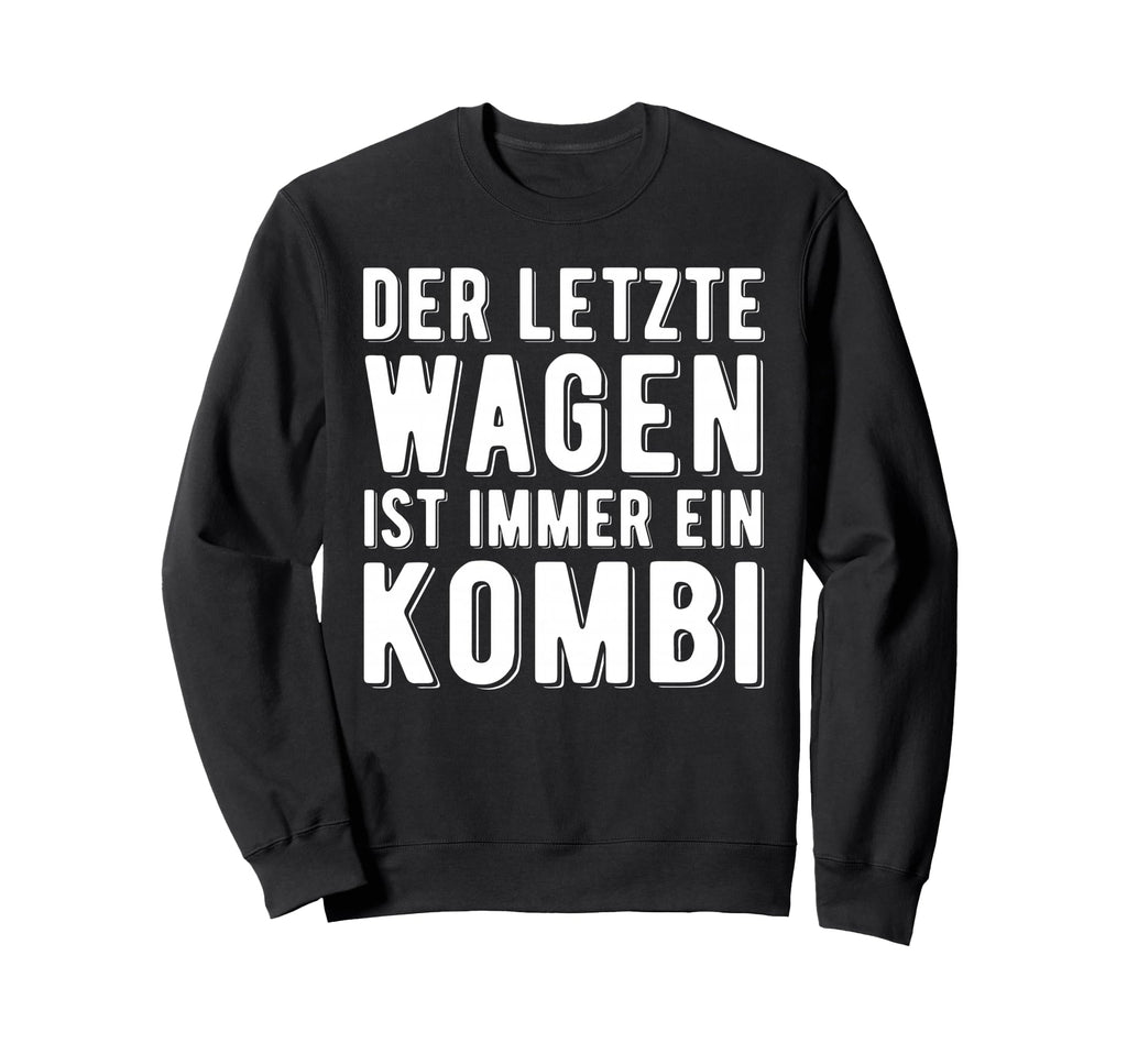 Last Car Is Always Combination Sweatshirt - Custom Art Print Men Women - T-Shirt, Sweatshirt, Hoodie
