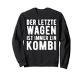 Last Car Is Always Combination Sweatshirt - Custom Art Print Men Women - T-Shirt, Sweatshirt, Hoodie