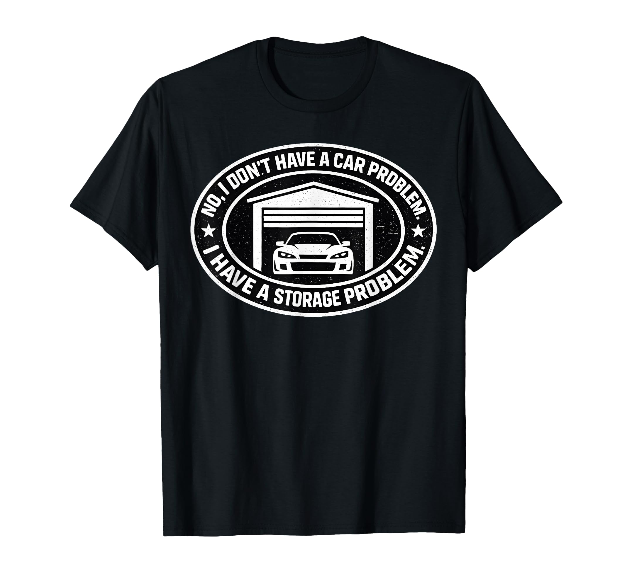 No I Dont Have Car Problem I Have T-Shirt - Trendy Graphic for Adults - T-Shirt, Sweatshirt, Hoodie