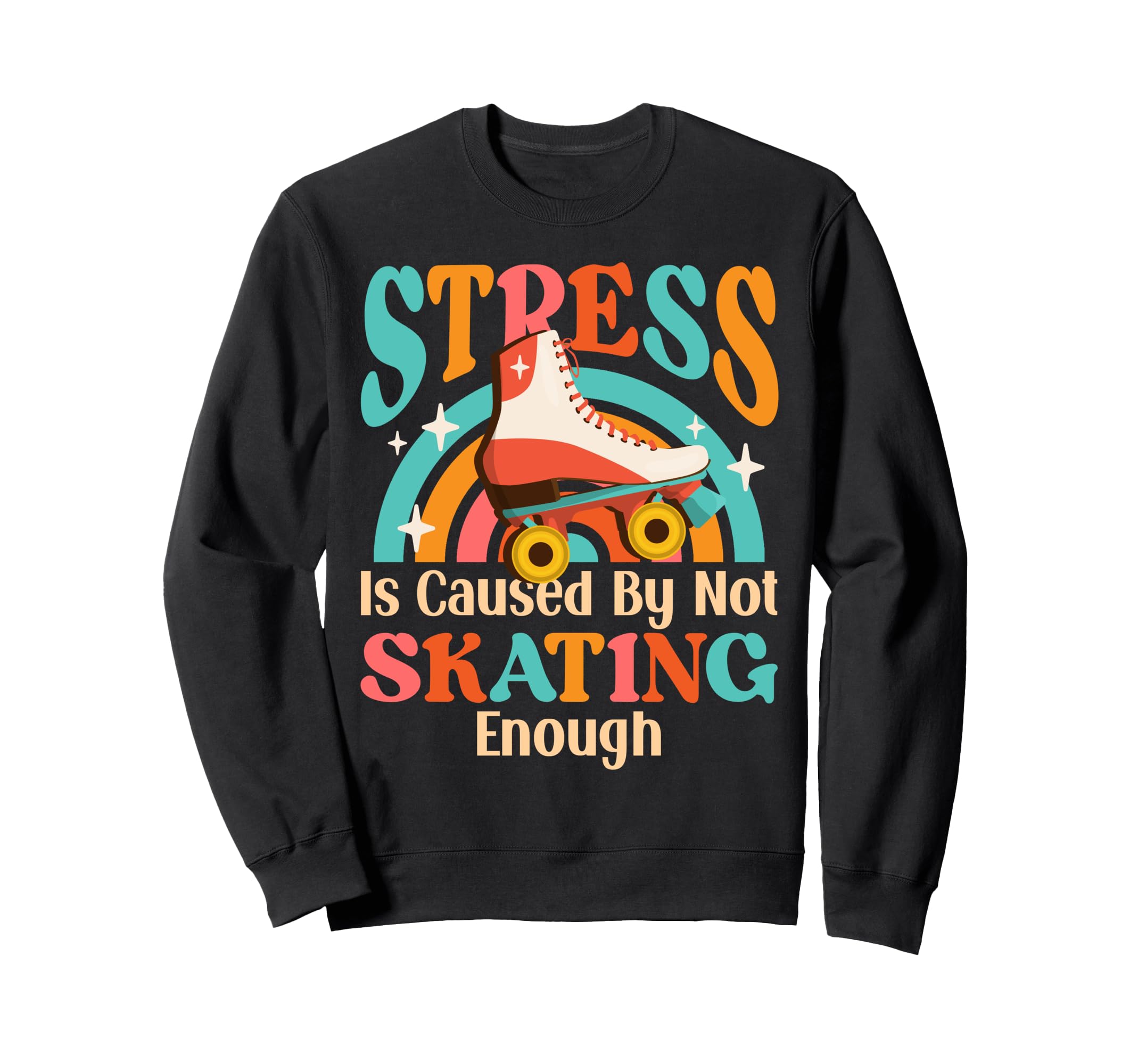 Roller Skating Skate 1970S Stress Sweatshirt - Trendy Graphic for Adults - T-Shirt, Sweatshirt, Hoodie