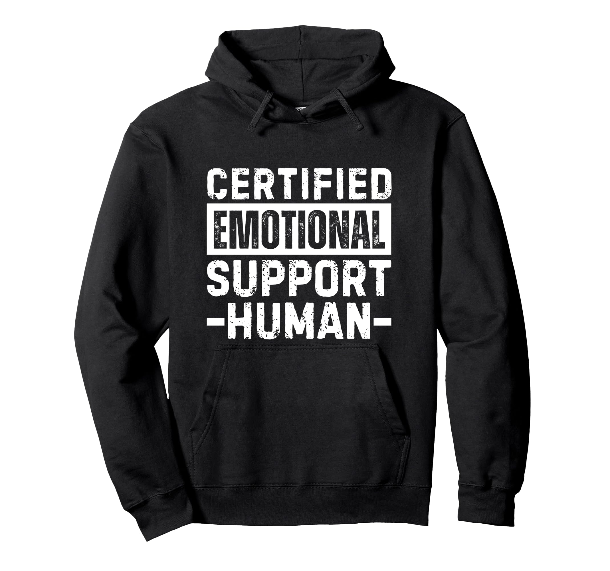 Certified Emotional Support Human T T-Shirt - Unique Graphic Men Women - T-Shirt, Sweatshirt, Hoodie