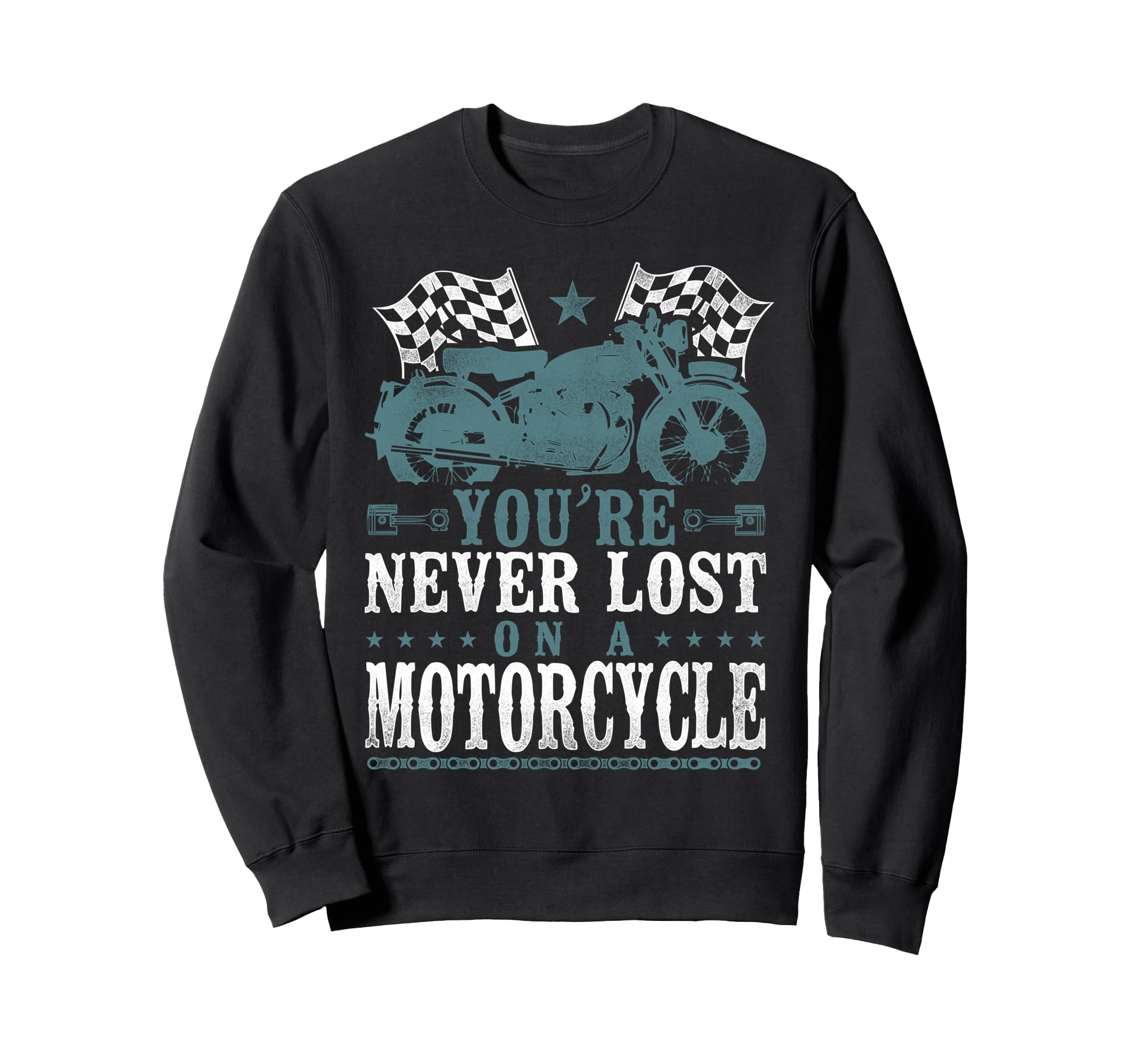 Motorcycle Biker Youre Never Lost Sweatshirt - Minimalist Print Men Women - T-Shirt, Sweatshirt, Hoodie