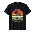 Nutrition Gift Mental Health T-Shirt - Fun Novelty Design Men Women - T-Shirt, Sweatshirt, Hoodie