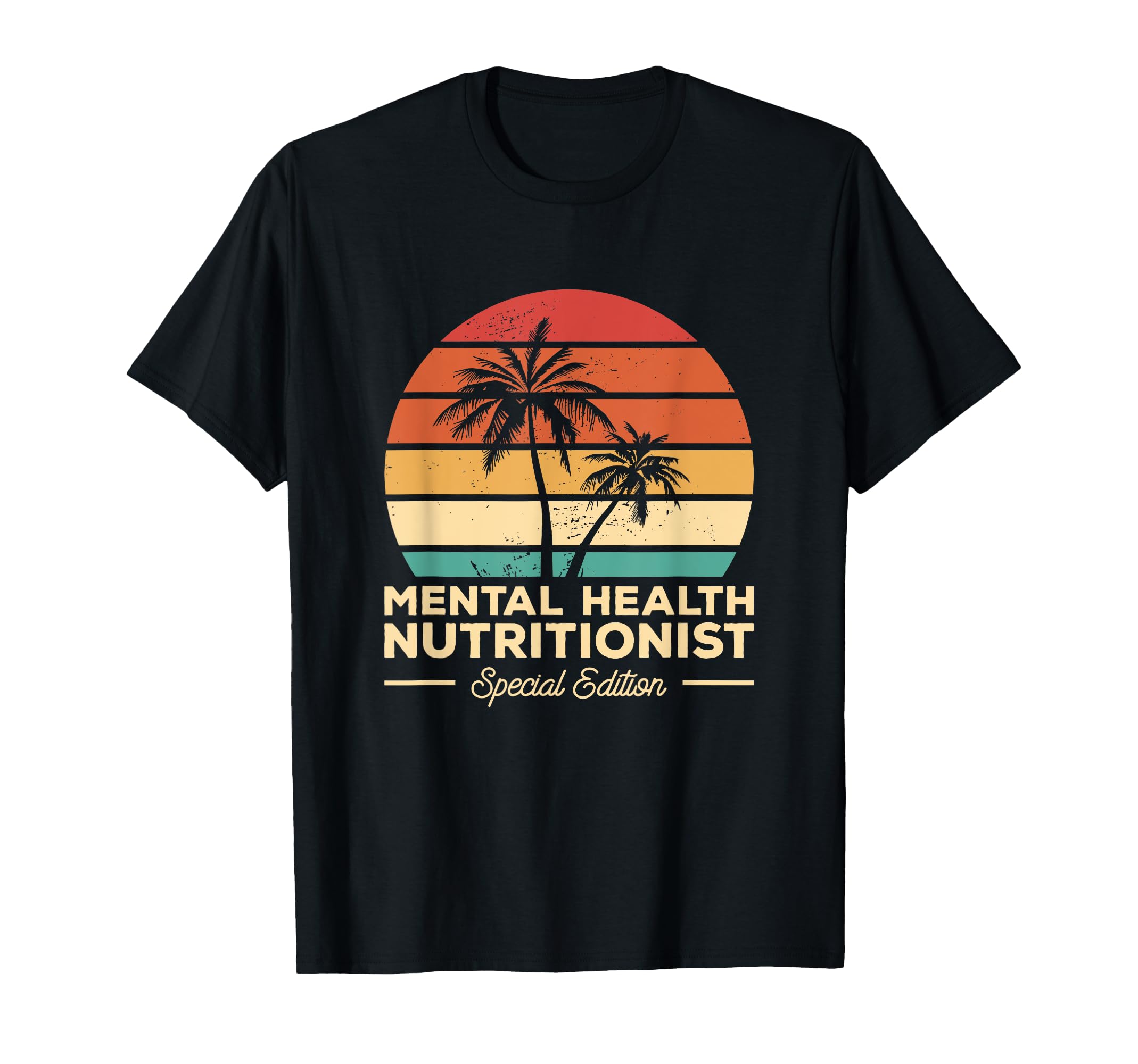 Nutrition Gift Mental Health T-Shirt - Fun Novelty Design Men Women - T-Shirt, Sweatshirt, Hoodie