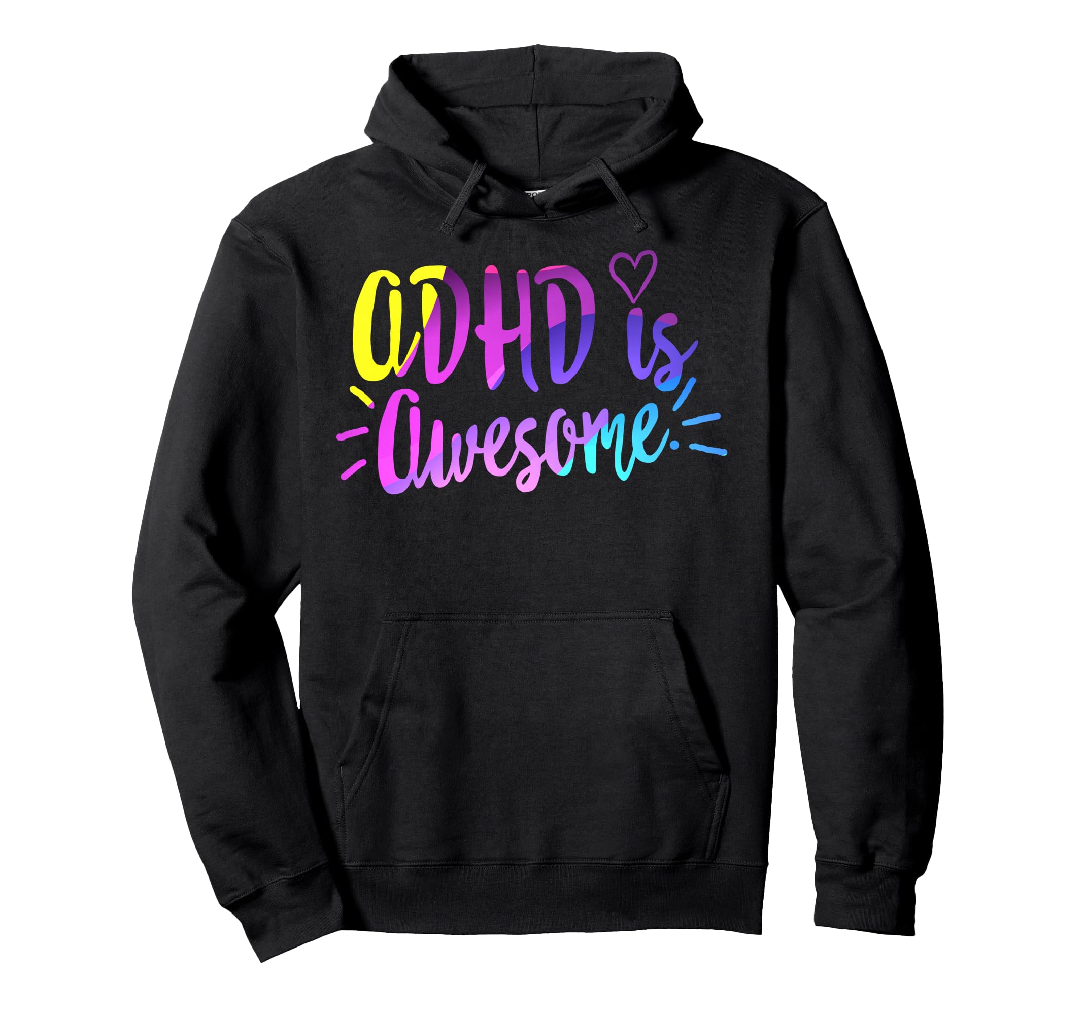 Adhd Is Awesome Mental Health Hoodie - Novelty Apparel Unisex - T-Shirt, Sweatshirt, Hoodie