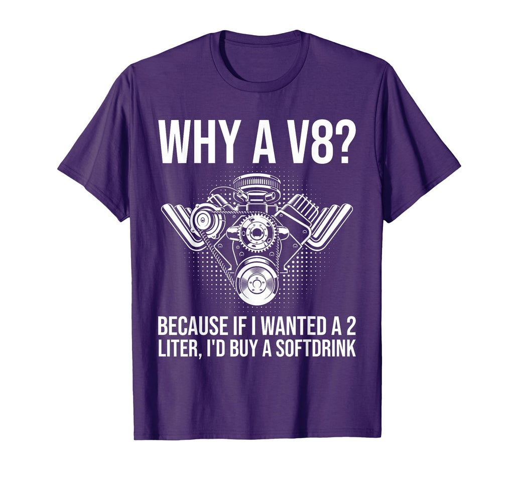 Why V8 Funny Car Guy Hot Rod V8 T-Shirt - Casual Everyday Wear Unisex - T-Shirt, Sweatshirt, Hoodie