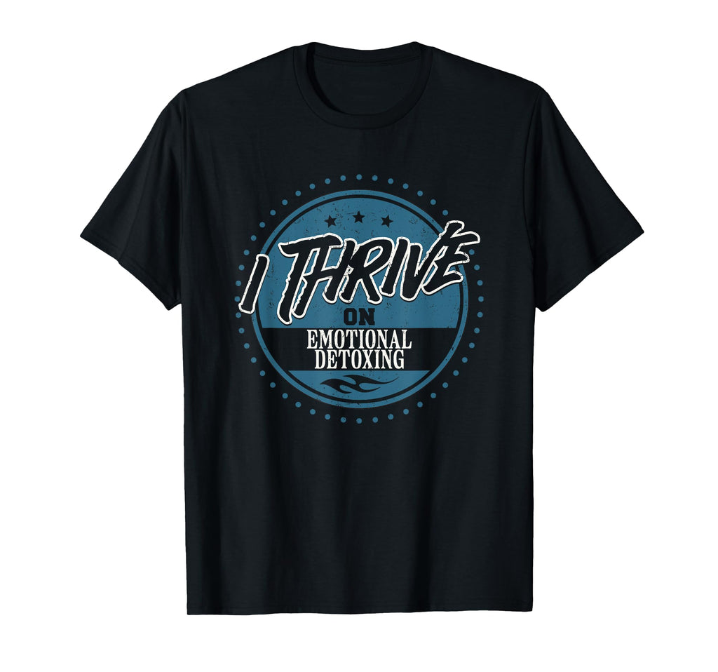 Thrive Emotional Detoxing Wellness T-Shirt - Minimalist Print for Adults - T-Shirt, Sweatshirt, Hoodie