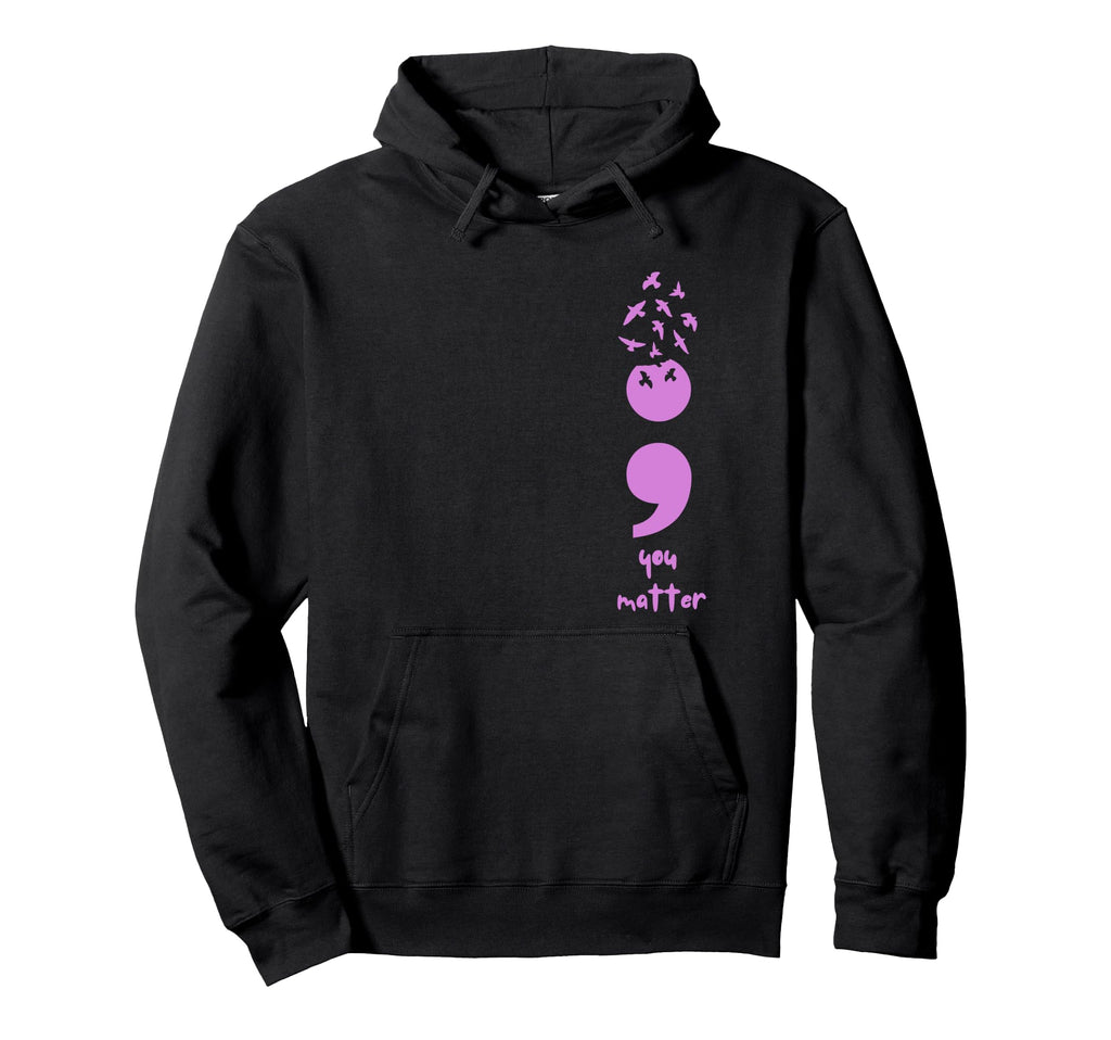 Semicolon You Matter Butterfly Suicide Hoodie - Fun Novelty Design Unisex - T-Shirt, Sweatshirt, Hoodie