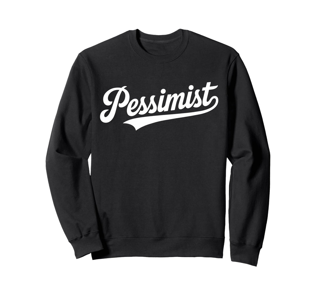 Team Pessimist Script Typography Word Sweatshirt - Trendy Graphic Unisex - T-Shirt, Sweatshirt, Hoodie