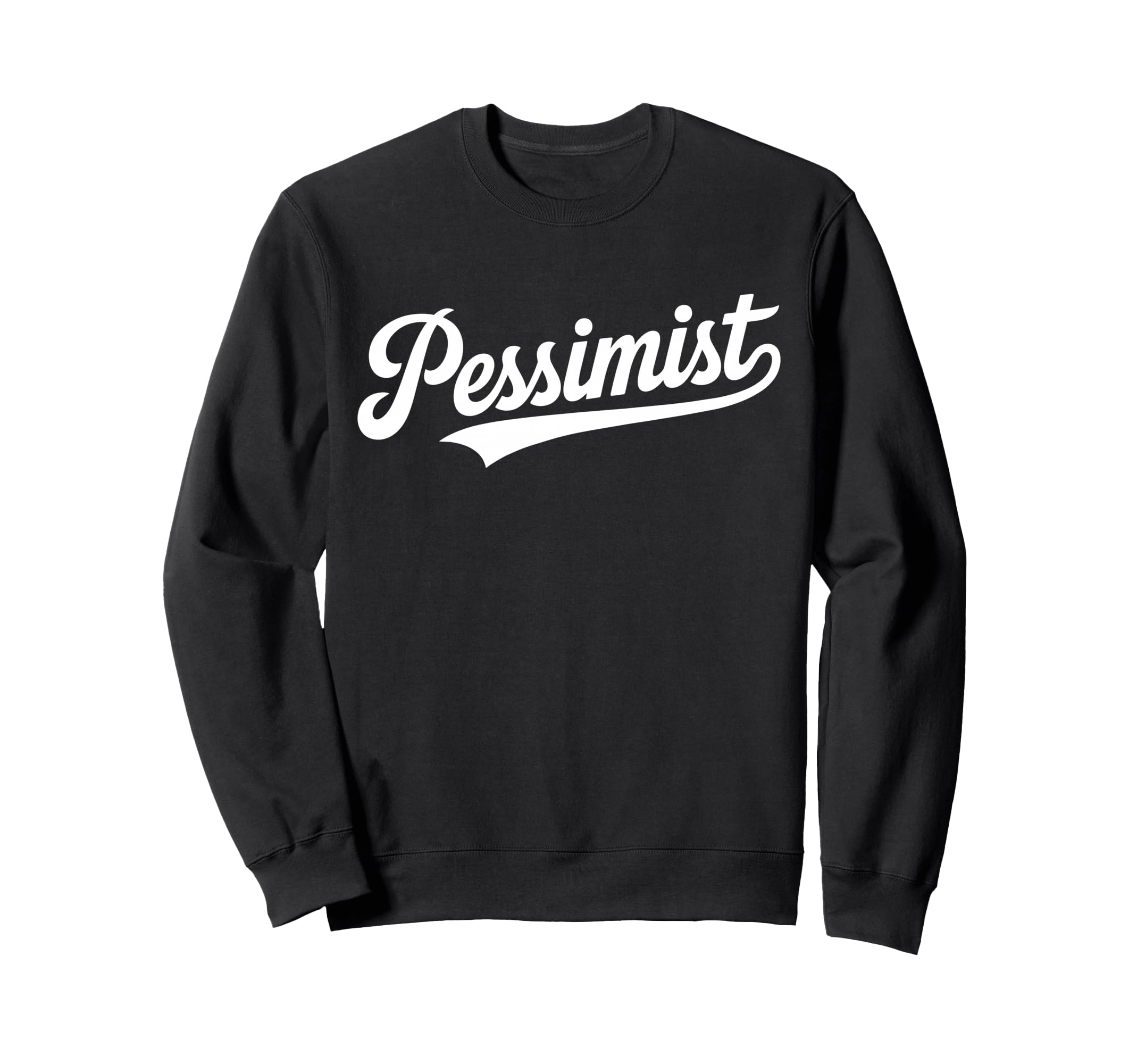 Team Pessimist Script Typography Word Sweatshirt - Trendy Graphic Unisex - T-Shirt, Sweatshirt, Hoodie
