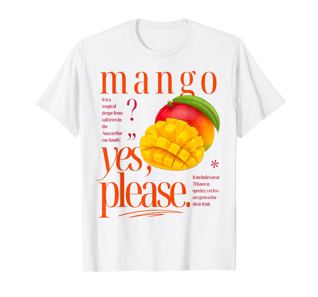 Mango Yes Please Fruit Typography T-Shirt - Novelty Apparel for Adults - T-Shirt, Sweatshirt, Hoodie
