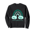 May We Wear Green Rainbow Mental Sweatshirt - Unique Graphic Men Women - T-Shirt, Sweatshirt, Hoodie