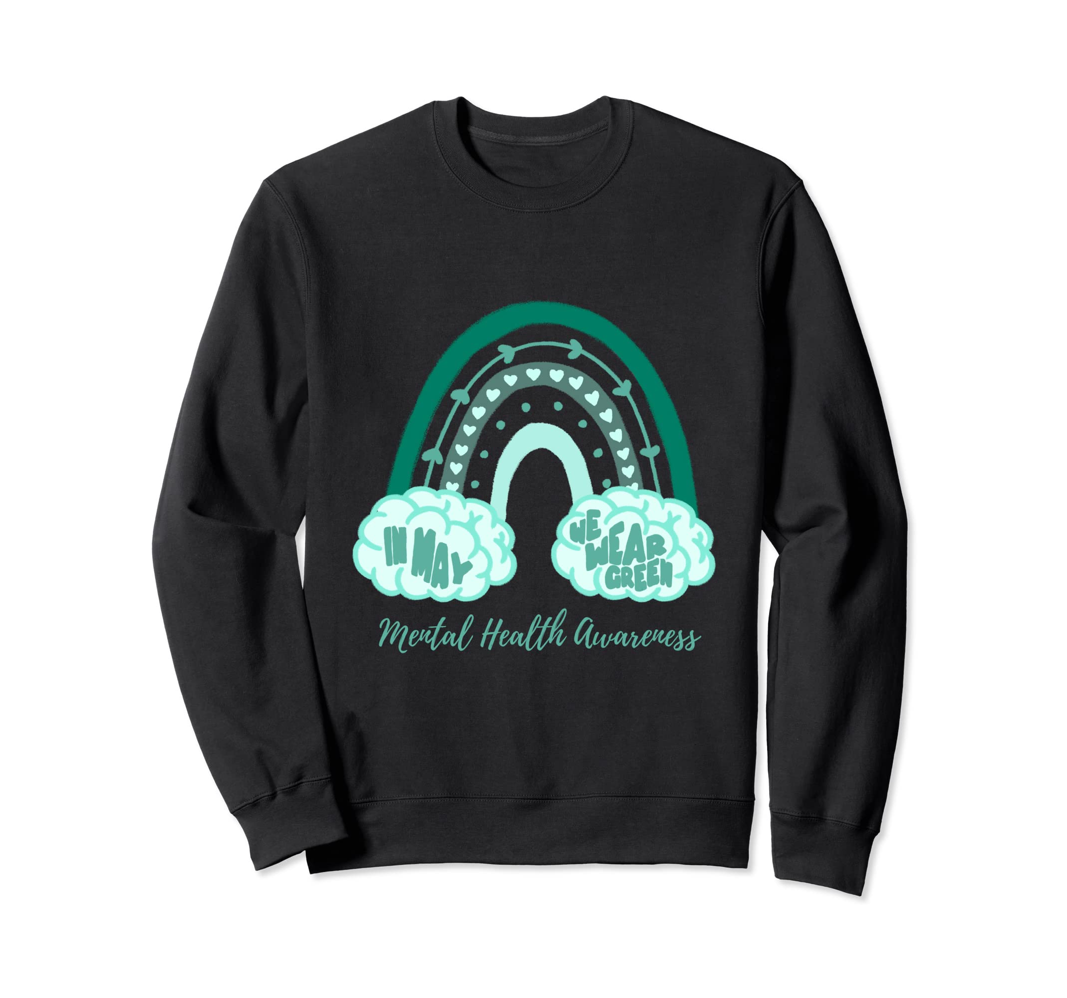 May We Wear Green Rainbow Mental Sweatshirt - Unique Graphic Men Women - T-Shirt, Sweatshirt, Hoodie